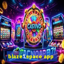 blaze1.space app